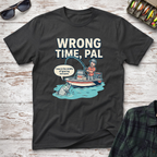Wrong Time Pal T-Shirt