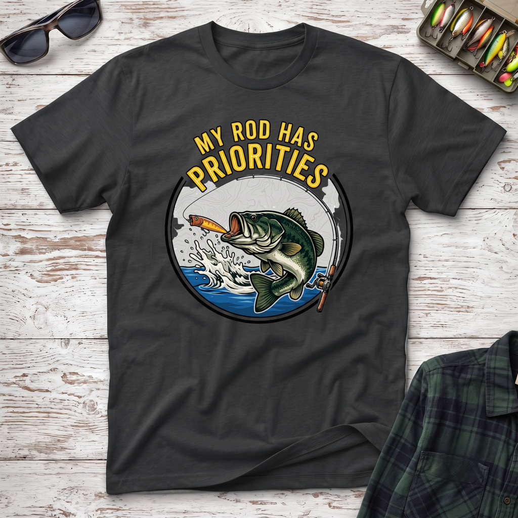 My Rod Has Priorities T-Shirt