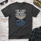The Lake Knows T-Shirt