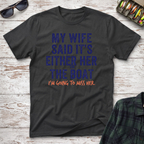 Her Or The Boat T-Shirt
