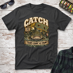 Catch or Cry T-Shirt