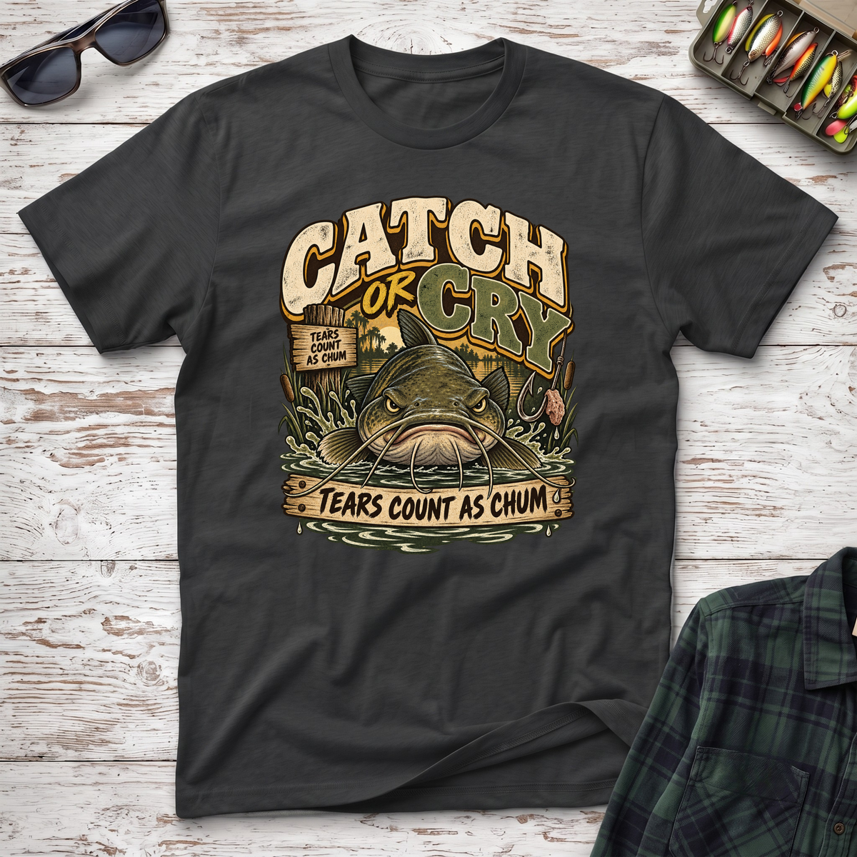 Catch or Cry T-Shirt