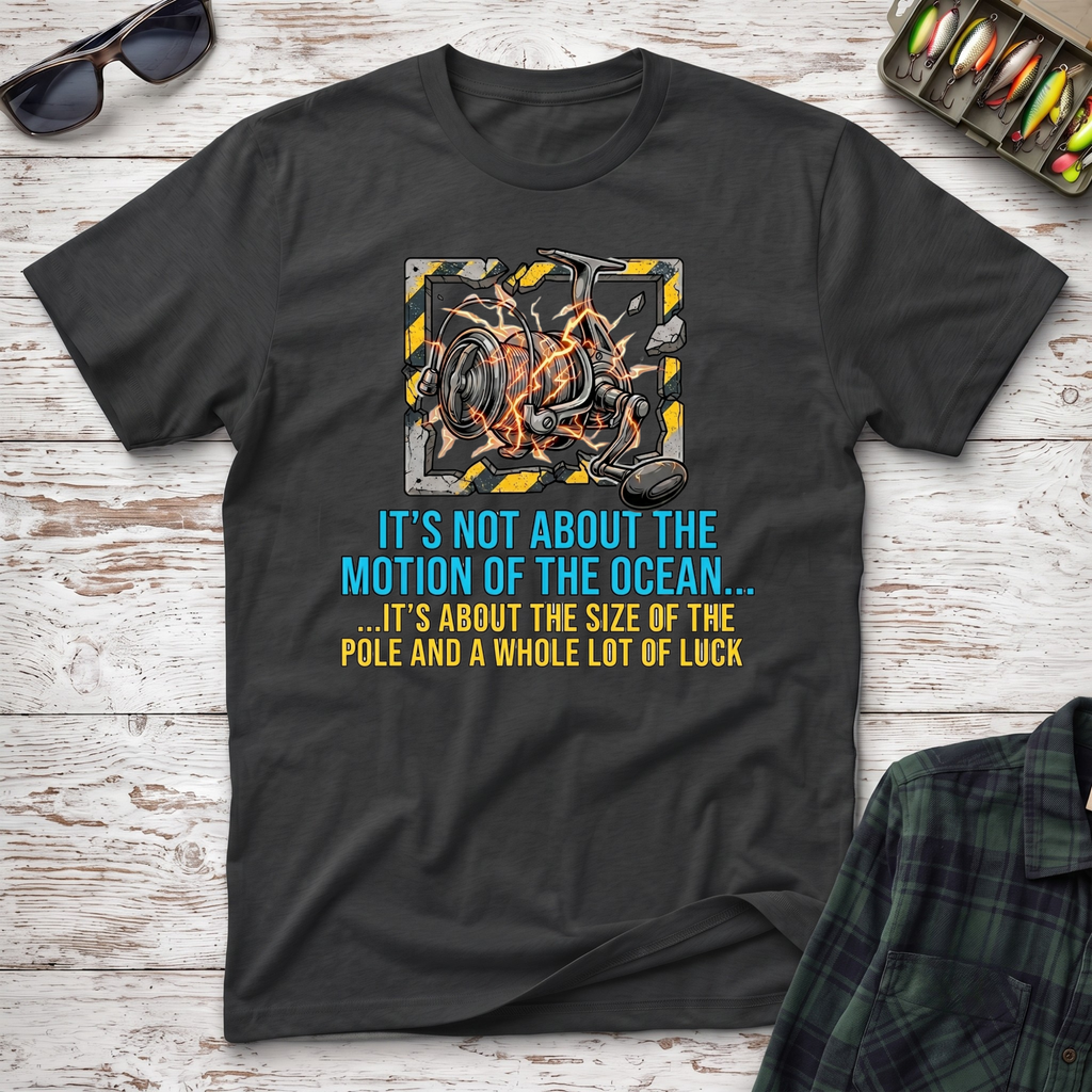 Not About The Motion T-Shirt
