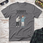 Sorry T-Shirt