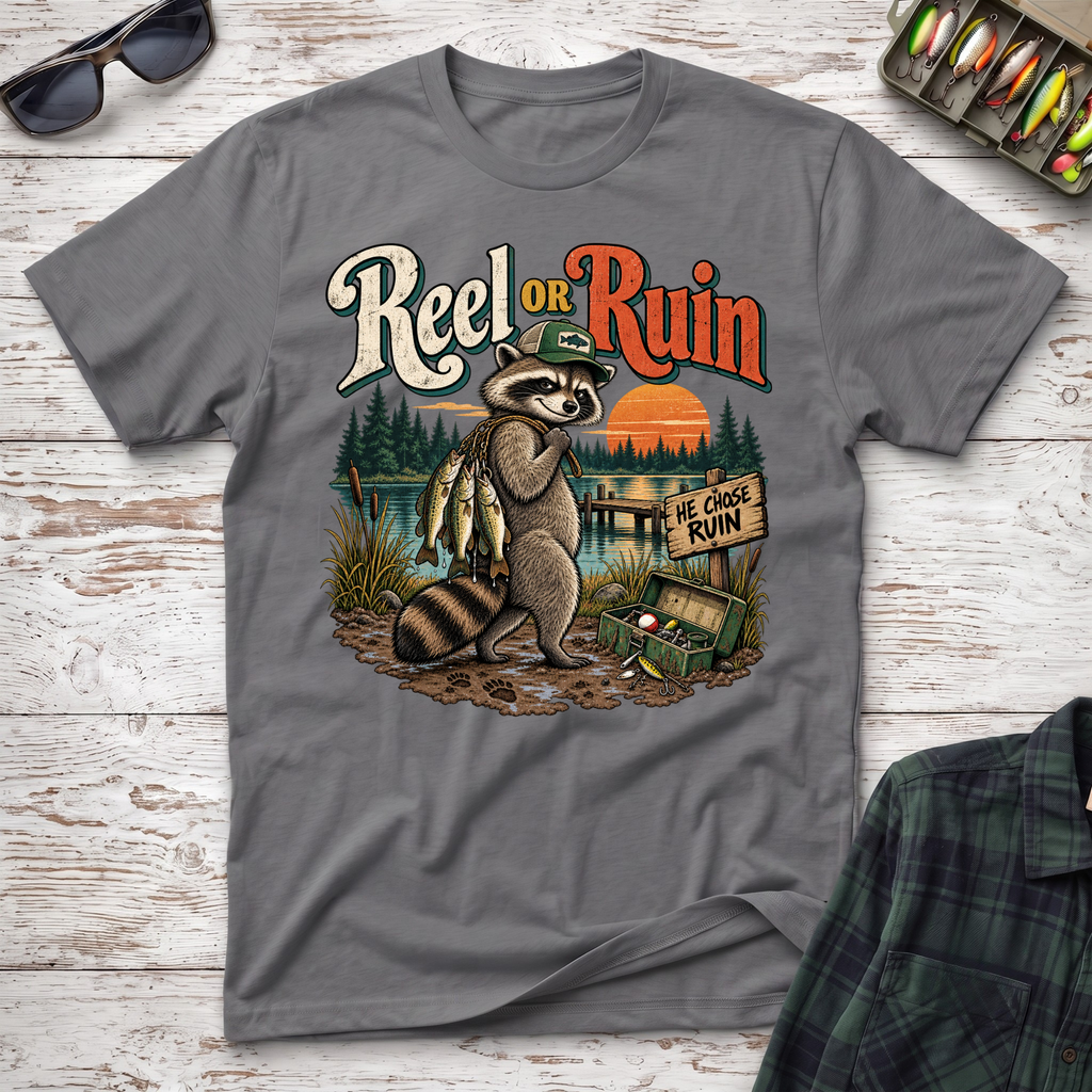 Reel Or Ruin T-Shirt