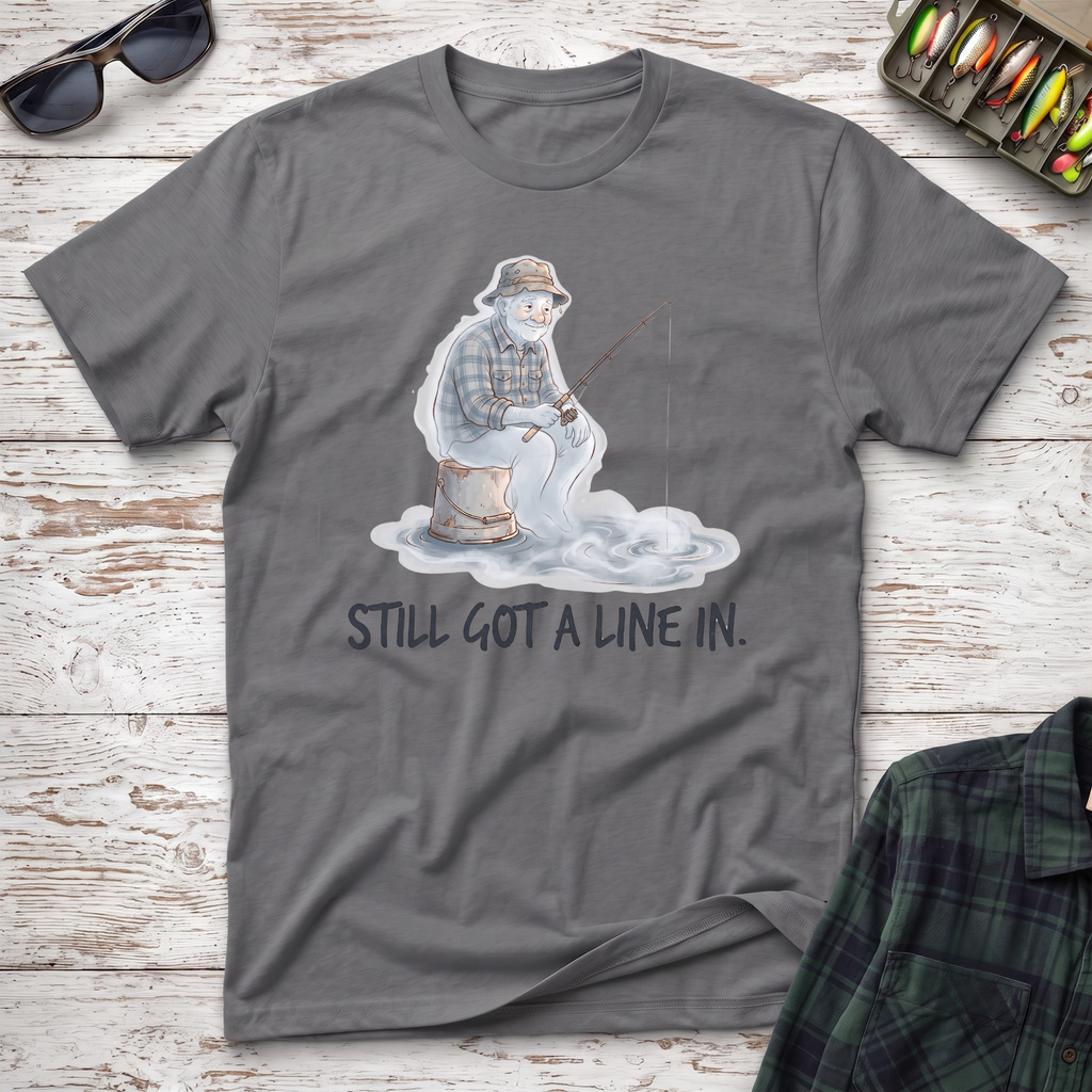 Still Got A Line In T-Shirt