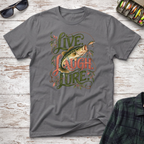 Live Laugh Lure T-Shirt