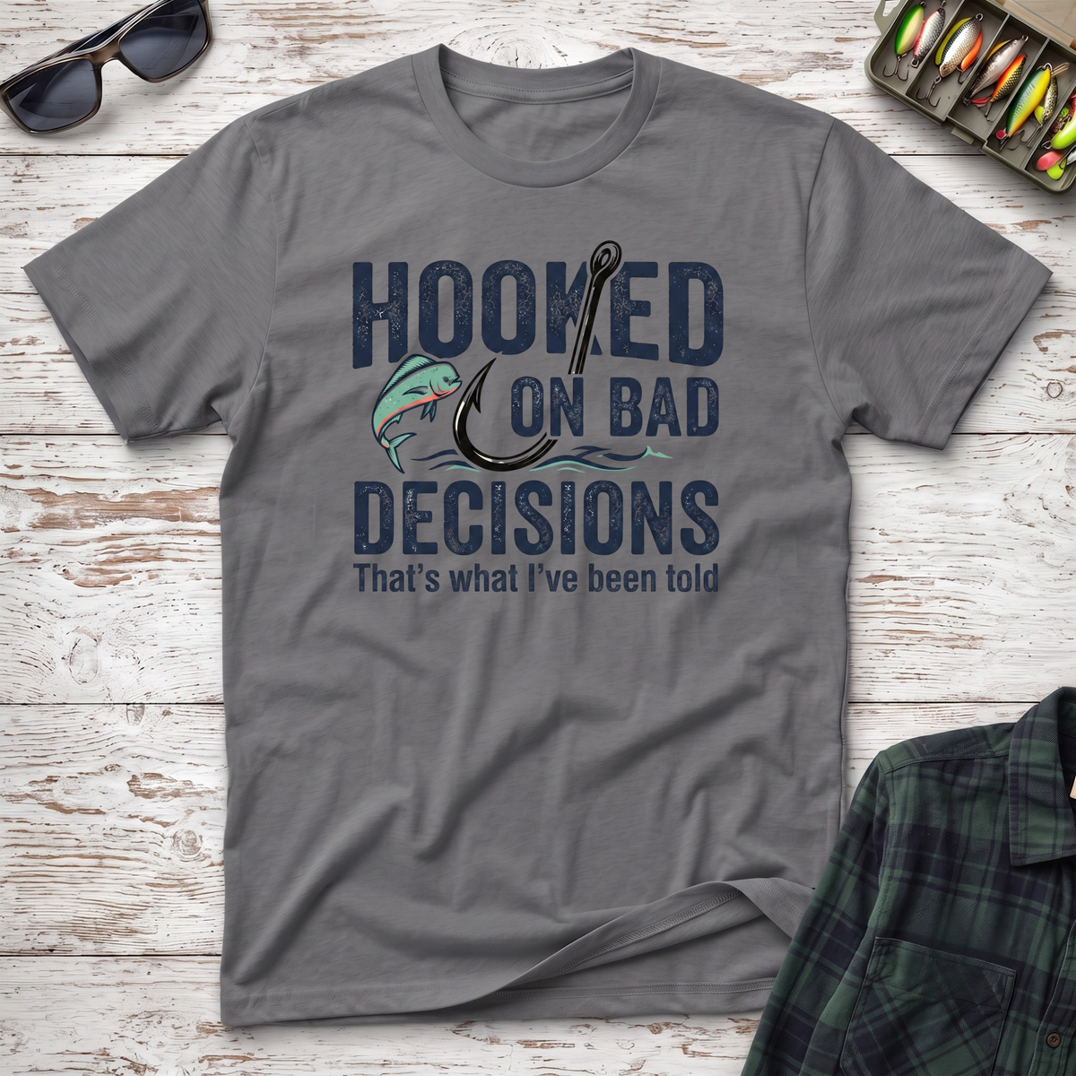 Hooked On Bad Decisions T-Shirt