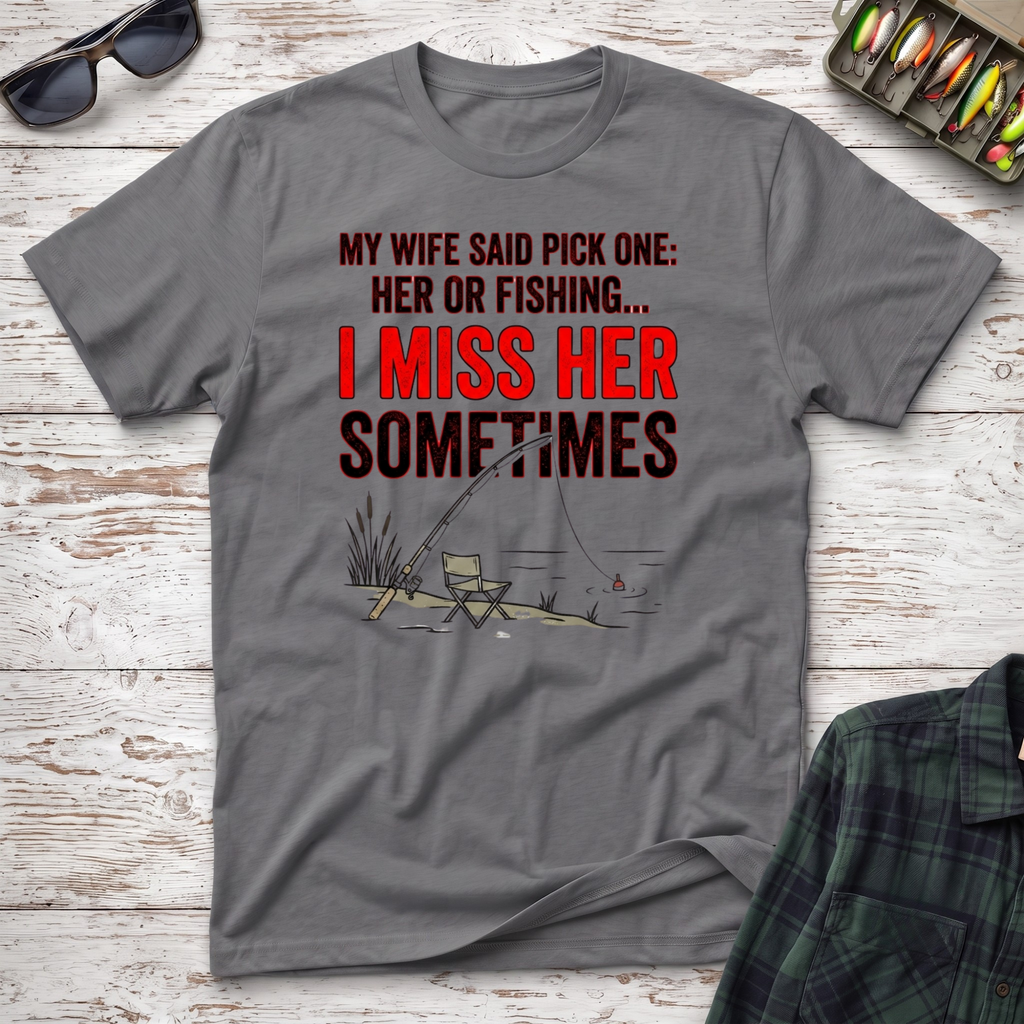 Her or Fishing T-Shirt