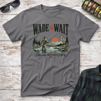 Wade or Wait T-Shirt