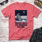 Wherever I End Up T-Shirt