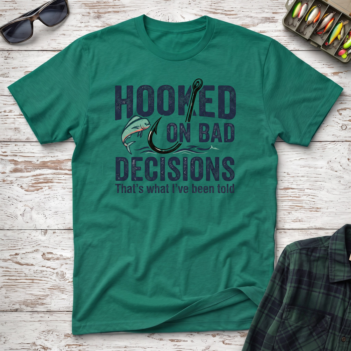 Hooked On Bad Decisions T-Shirt