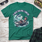 It Was This Big T-Shirt