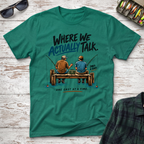 Where We Talk T-Shirt
