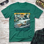 The Doctor Said T-Shirt