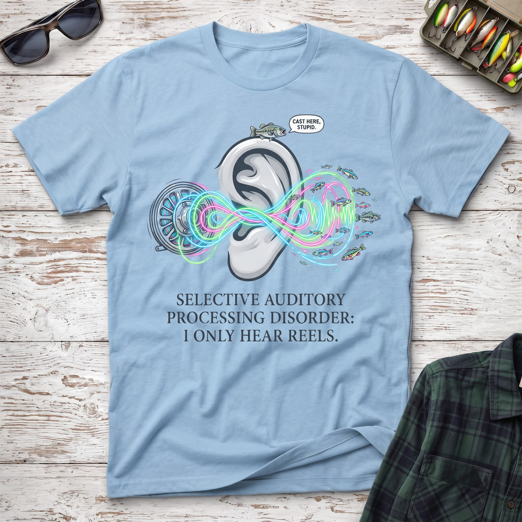 I Only Hear Reels T-Shirt