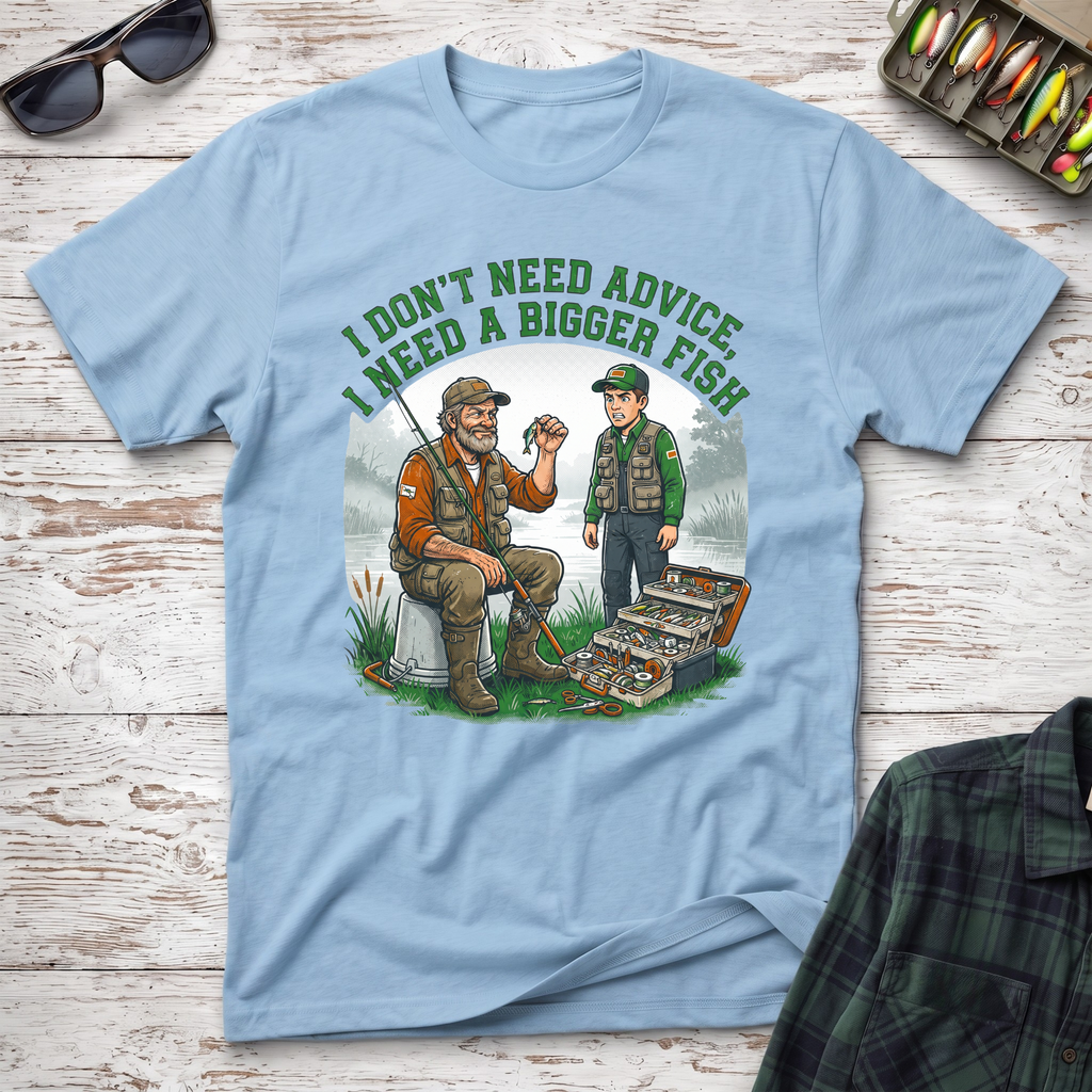 Don't Need Advice T-Shirt