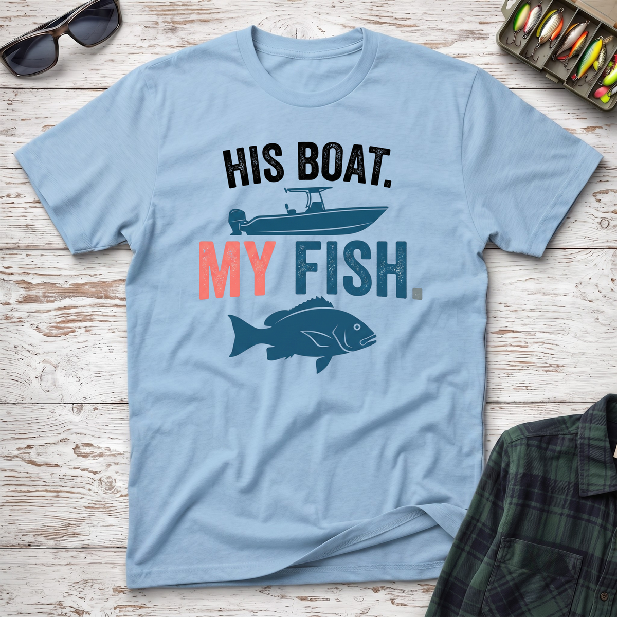 His Boat My Fish T-Shirt