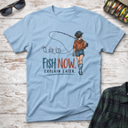 Fish Now T-Shirt