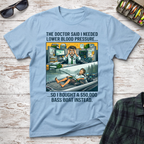 The Doctor Said T-Shirt