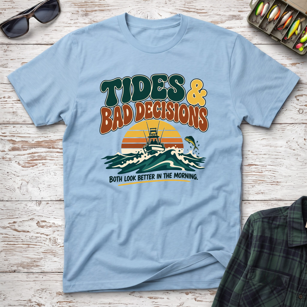 Tides & Bad Decisions T-Shirt