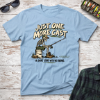 Just One More Cast T-Shirt
