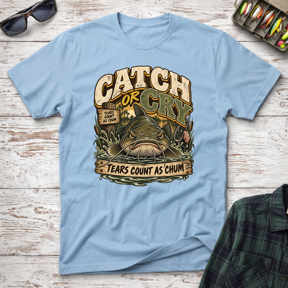Catch or Cry T-Shirt