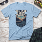 The Lake Knows T-Shirt