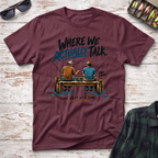 Where We Talk T-Shirt