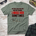Her or Fishing T-Shirt