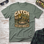 Catch or Cry T-Shirt