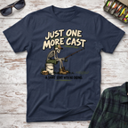 Just One More Cast T-Shirt