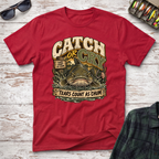 Catch or Cry T-Shirt