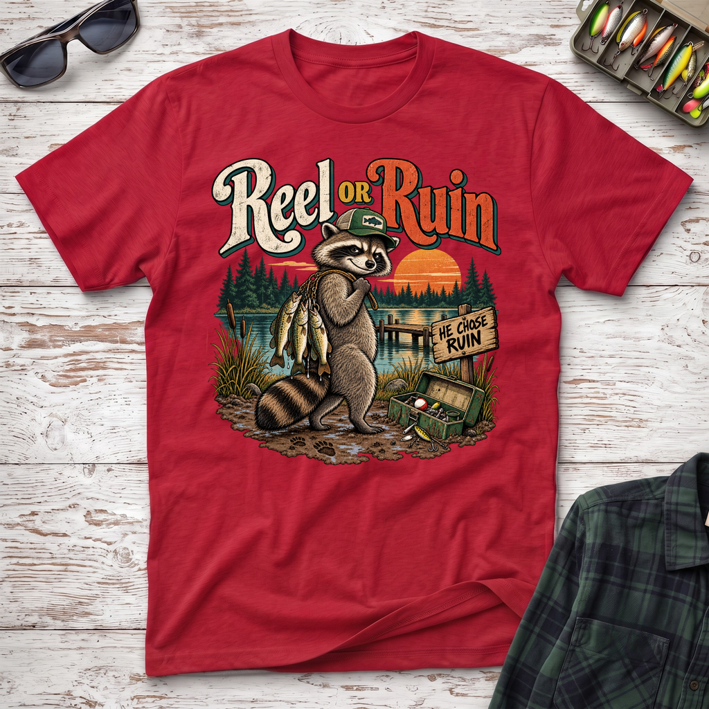 Reel Or Ruin T-Shirt