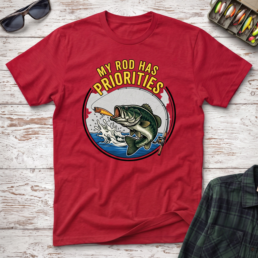 My Rod Has Priorities T-Shirt