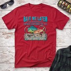 Bait Me Later T-Shirt