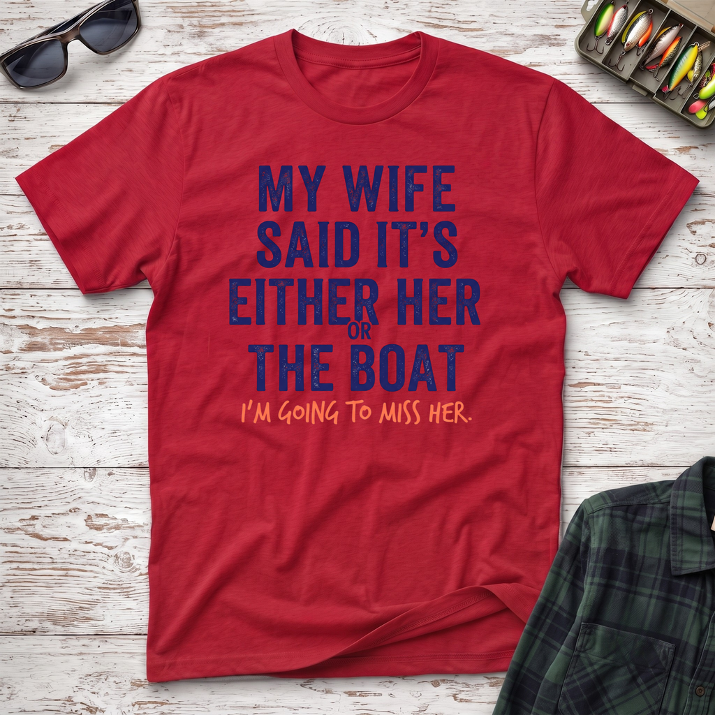 Her Or The Boat T-Shirt