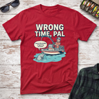 Wrong Time Pal T-Shirt