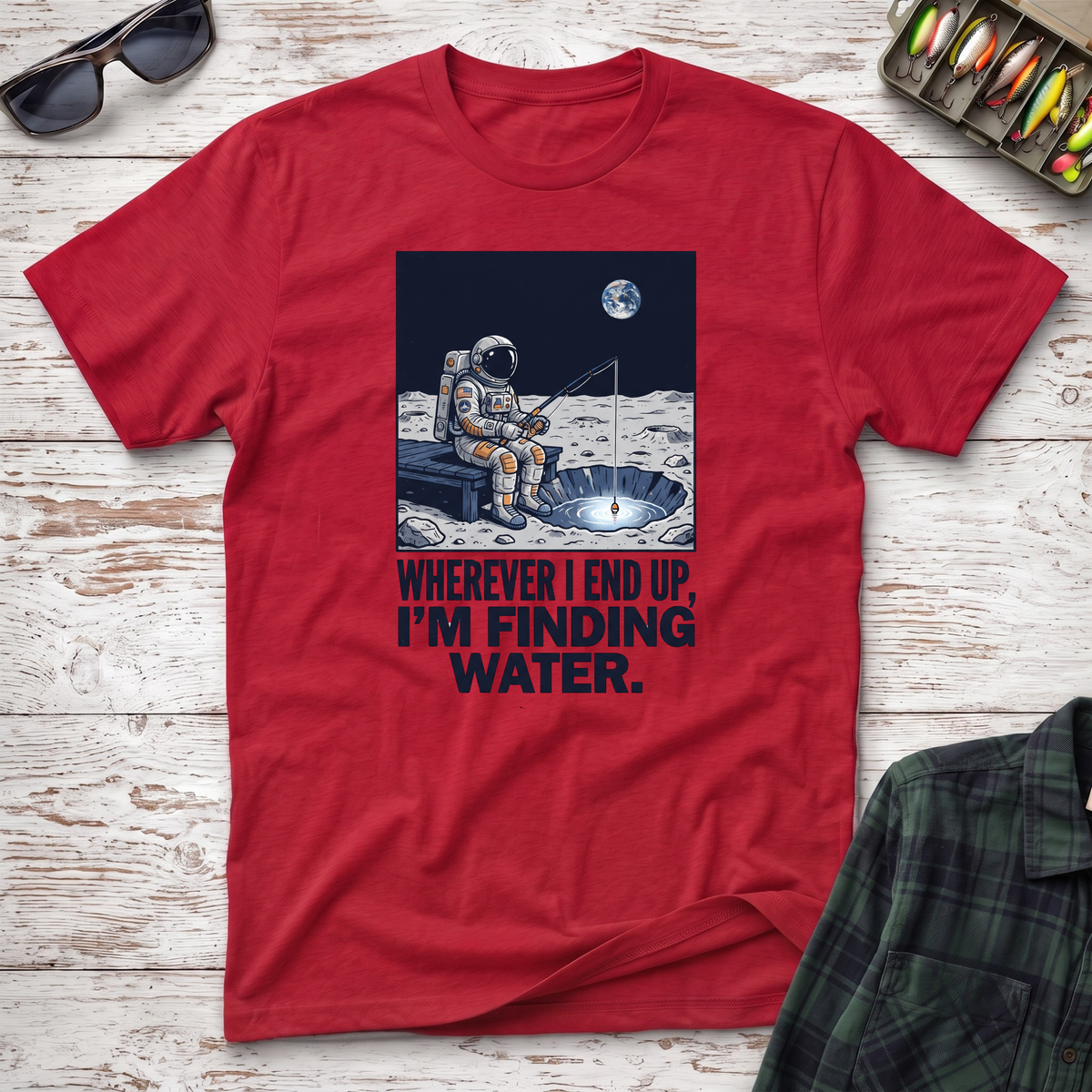 Wherever I End Up T-Shirt