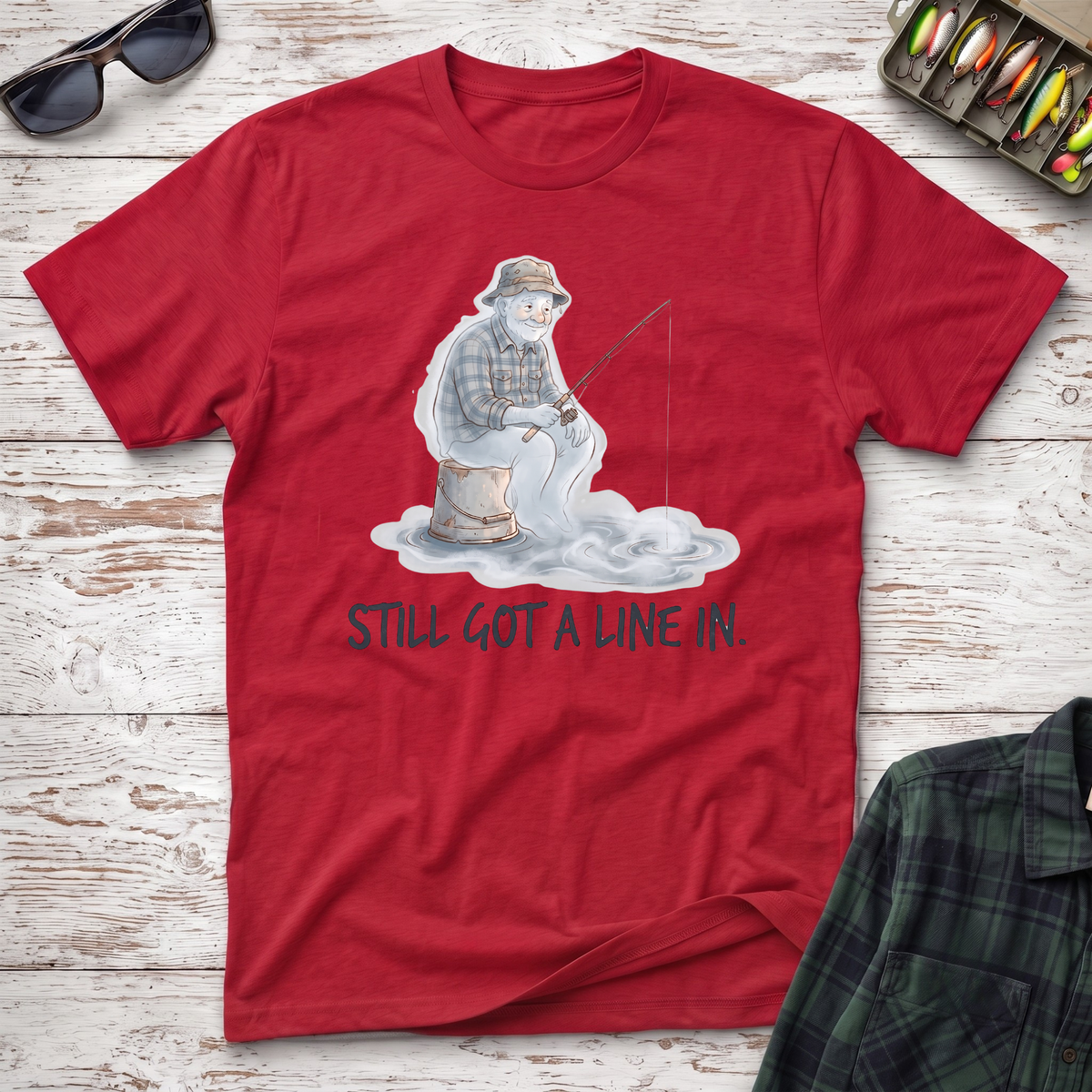 Still Got A Line In T-Shirt