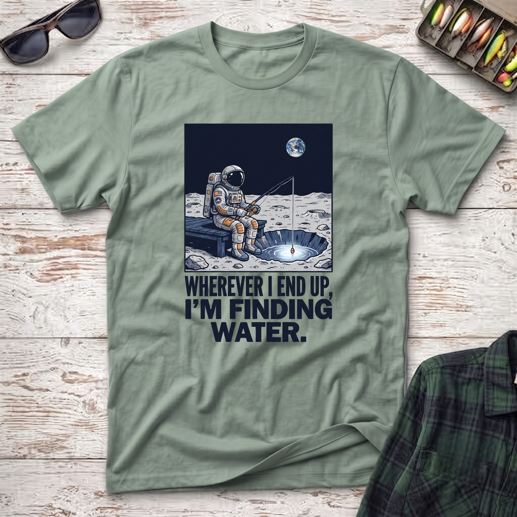 Wherever I End Up T-Shirt