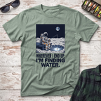 Wherever I End Up T-Shirt