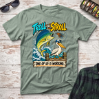 Troll or Stroll T-Shirt
