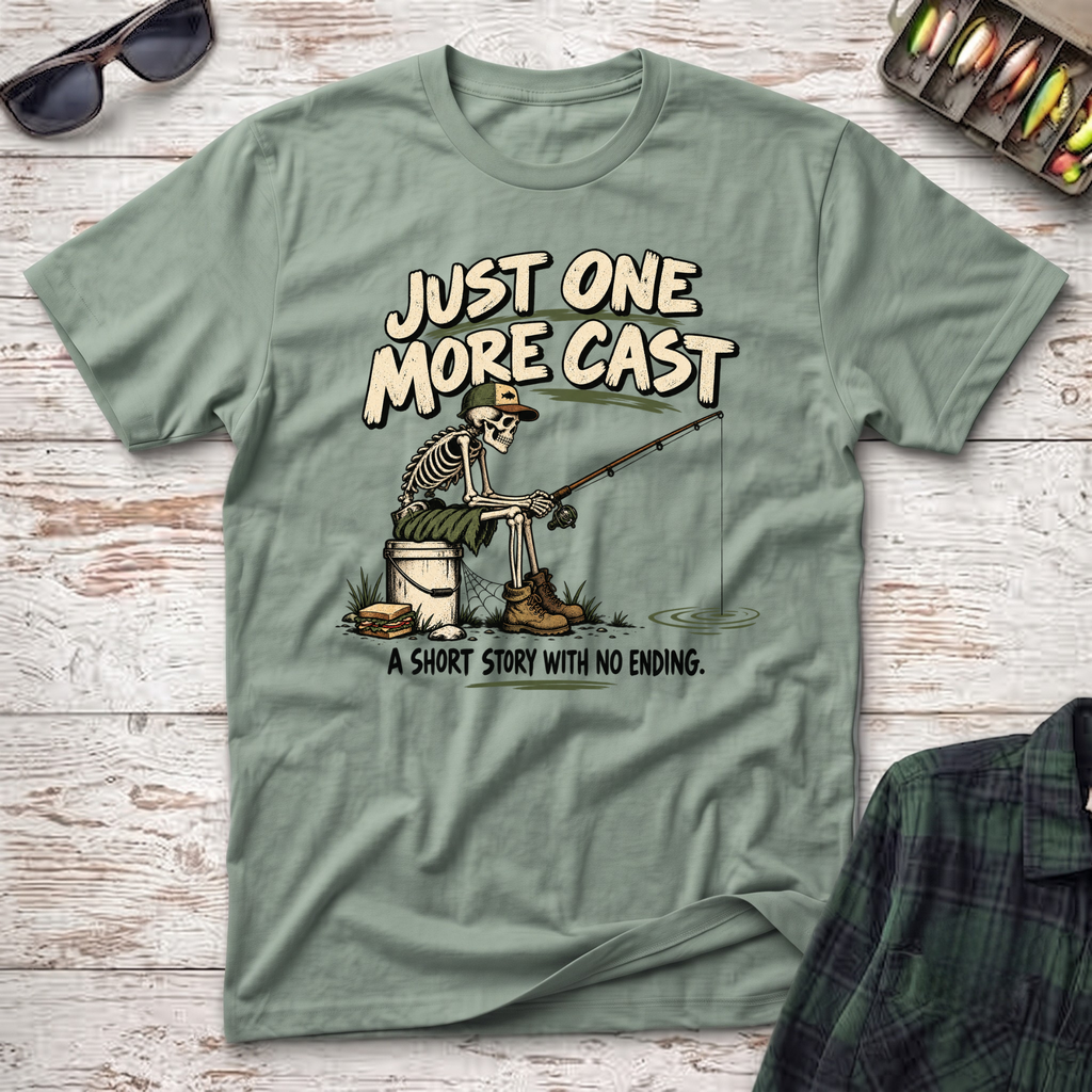Just One More Cast T-Shirt