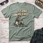 Just One More Cast T-Shirt