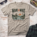 Wade or Wait T-Shirt