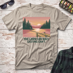 Lawn Can Wait T-Shirt