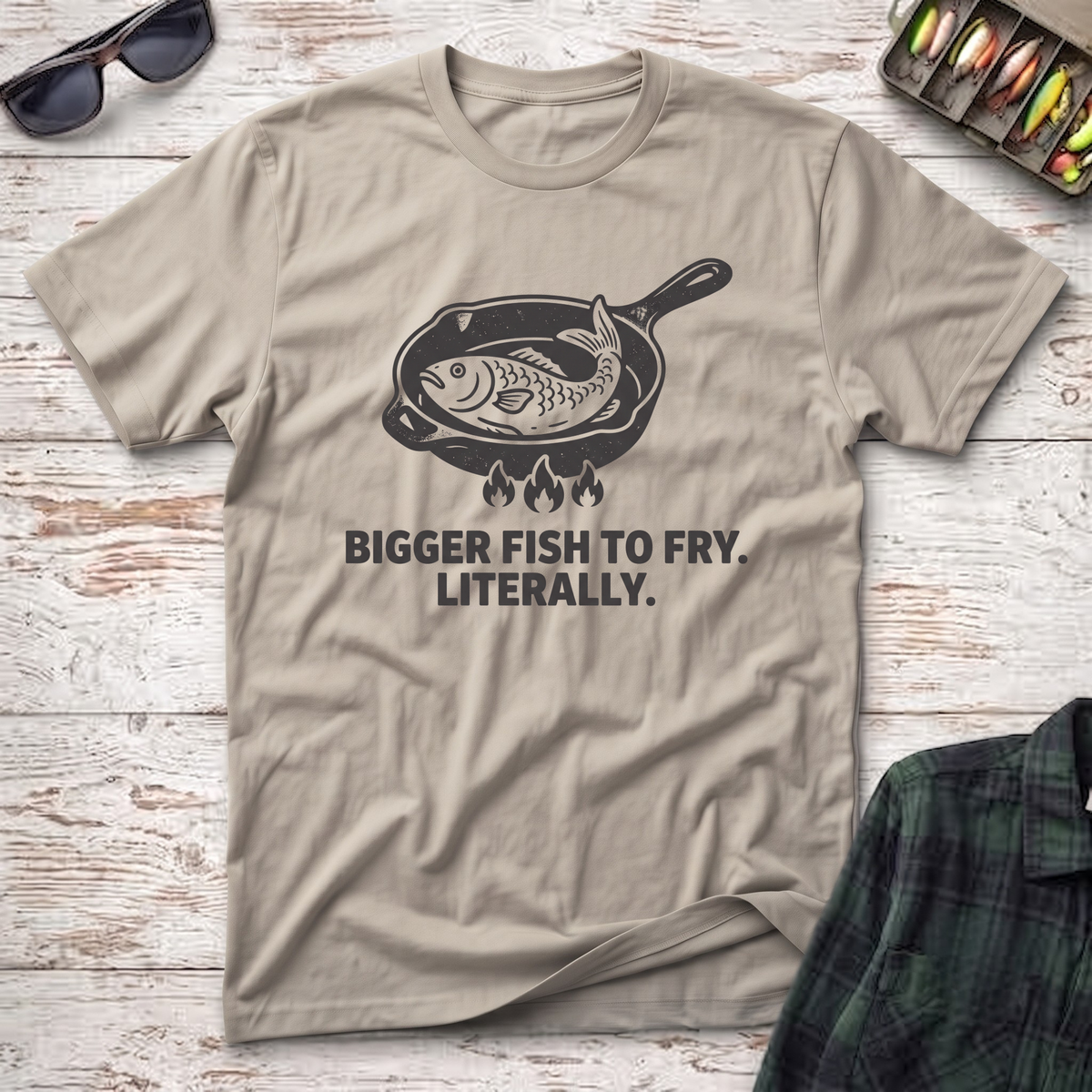 Bigger Fish to Fry T-Shirt