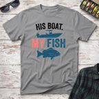 His Boat My Fish T-Shirt