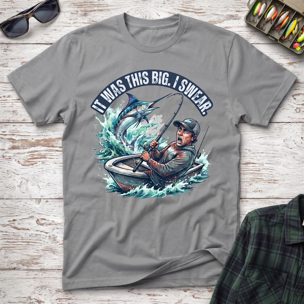 It Was This Big T-Shirt